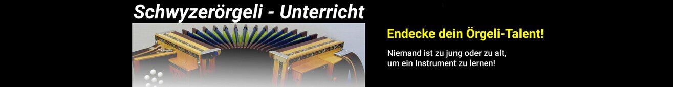 Schwyzerörgeli-Unterricht Schwyzerörgeli spielen ist im Trend - einfach cool!
